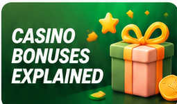 Casino bonuses explained